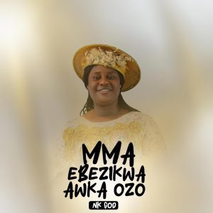 image of Nk God – Mma Ebezikwa Akwa Ozo